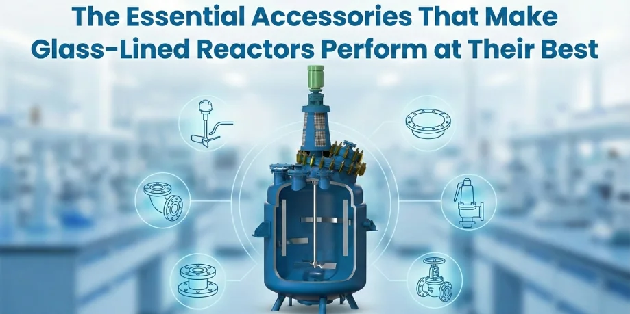 The Essential Accessories That Make Glass-Lined Reactors Perform at Their Best - Glasskem